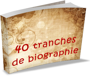 40 tranches de biographie